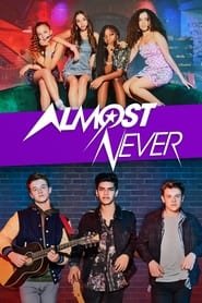 Almost Never Saison 1 en streaming