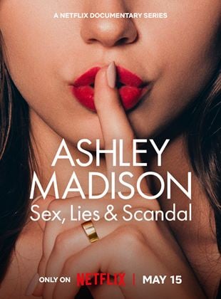 Ashley Madison : Sexe, mensonges et scandale Saison 1 en streaming