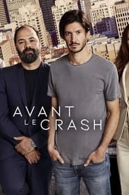 Avant le crash Saison 1 en streaming