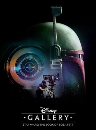 Disney Les making-of Star Wars : Le Livre de Boba Fett Saison 1 en streaming