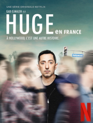Huge in France Saison 1 en streaming