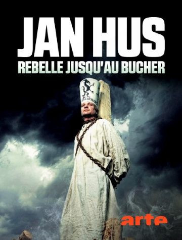 Jan Hus : Rebelle jusqu'au bûcher Saison 1 en streaming