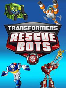 Transformers: Rescue Bots Saison 1 en streaming